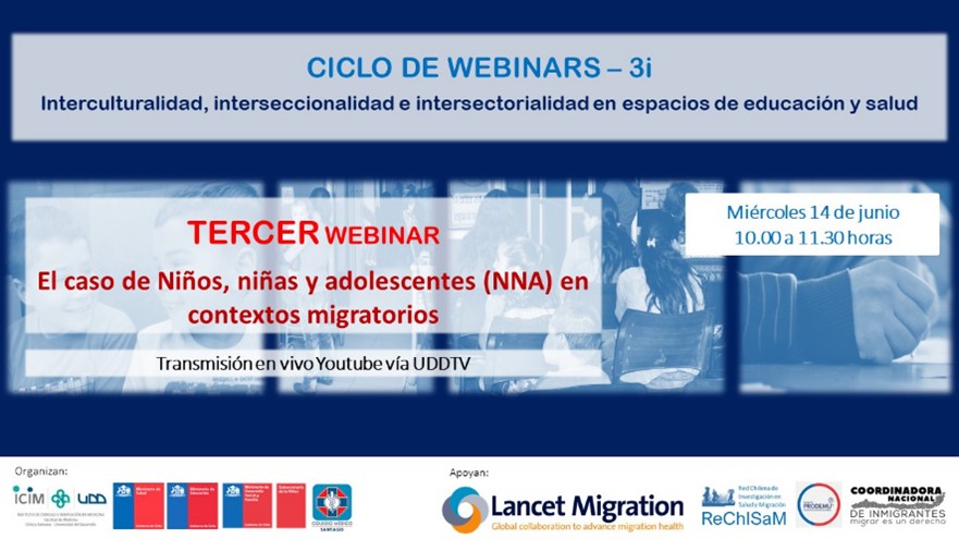 En este momento estás viendo Tercer Webinar ciclo de Webinars 3i sobre NNA migrantes